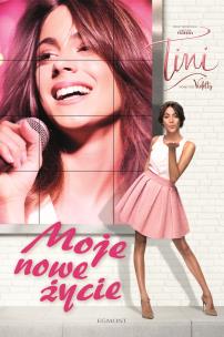 Okładka książki Tini. Moje nowe życie