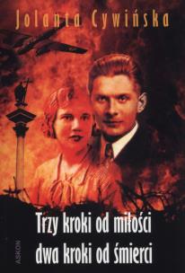 Okładka książki Trzy kroki od miłości dwa kroki od śmierci