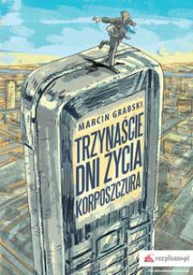 Okładka książki Trzynaście dni życia korposzczura