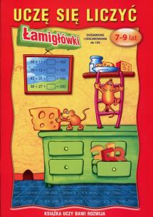 Okładka książki Uczę sie liczyć Łamigłówki 7-9 lat Dodawanie i odejmowanie do 100