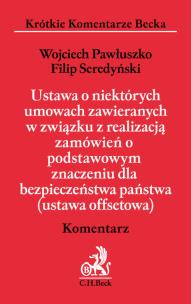 Okładka książki Ustawa o niektórych umowach zawieranych w związku z realizacją zamówień o podstawowym znaczeniu dla bezpieczeństwa państwa