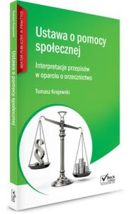 Okładka książki Ustawa o pomocy społecznej Interpretacje przepisów w oparciu o orzecznictwo