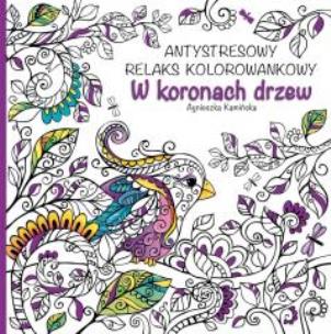 Okładka książki W koronach drzew. Antystresowy relaks kolorowankowy