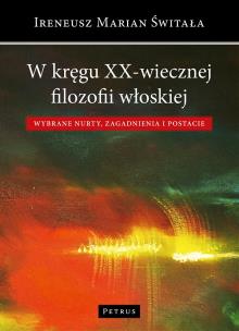 Okładka książki W kręgu XX-wiecznej filozofii włoskiej.