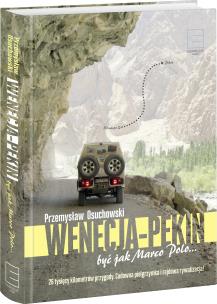 Okładka książki Wenecja-Pekin. Być jak Marco Polo...