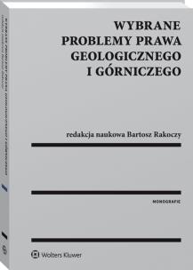 Okładka książki Wybrane problemy prawa geologicznego i górniczego