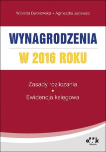Okładka książki Wynagrodzenia w 2016 roku - zasady rozliczania - ewidencja księgowa