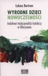 Okładka książki Wyrodne dzieci nowoczesności