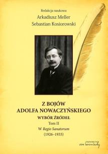 Okładka książki Z bojów Adolfa Nowaczyńskiego, Tom 2, W Regio Sanatorum (1926-1933)