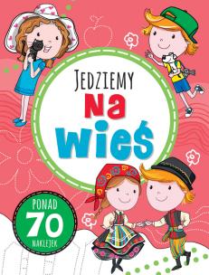 Okładka książki Zabawy w podróży. Jedziemy na wieś