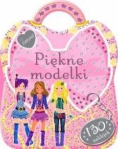 Okładka książki Zabłyśnij! Piękne modelki