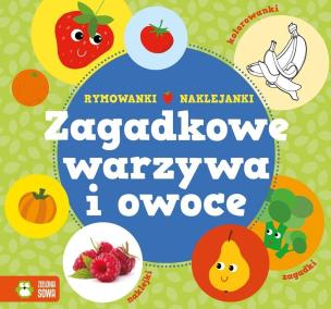 Okładka książki Zagadkowe warzywa i owoce Rymowanki-Naklejanki