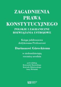 Opakowanie Zagadnienia prawa konstytucyjnego. Polskie i zagraniczne rozwiązania ustrojowe