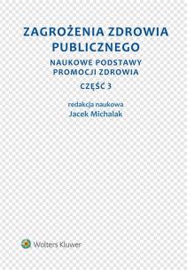 Okładka książki Zagrożenia zdrowia publicznego Część 3 Naukowe podstawy promocji zdrowia