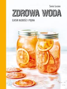 Okładka książki Zdrowa woda Eliksir młodości i piękna