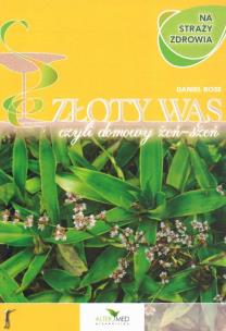 Złoty wąs czyli domowy żeń-szeń. Autor: Daniel Rosenberg. Multiszop.pl Okładka książki Złoty wąs czyli domowy żeń-szeń