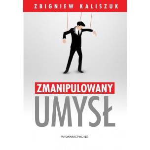Okładka książki Zmanipulowany umysł