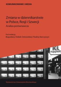 Opakowanie Zmiana w dziennikarstwie w Polsce, Rosji i Szwecji. Analiza porównawcza