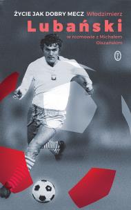 Okładka książki Życie jak dobry mecz