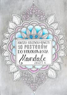 Okładka książki 10 posterów do kolorowania Mandale Zeszyt 6