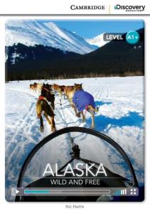 Okładka książki Alaska: Wild and Free High Beginning Book with Online Access