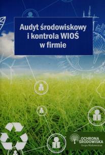 Okładka książki Audyt środowiskowy i kontrola WIOŚ w firmie