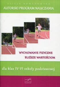 Okładka książki Autorski program nauczania Wychowanie fizyczne bliższe wartościom dla klas 4-6