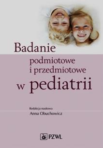 Okładka książki Badanie podmiotowe i przedmiotowe w pediatrii