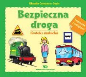 Okładka książki Bezpieczna droga. Kodeks malucha WE