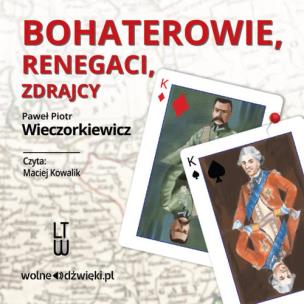 Okładka książki Bohaterowie renegaci zdrajcy… - Audiobook