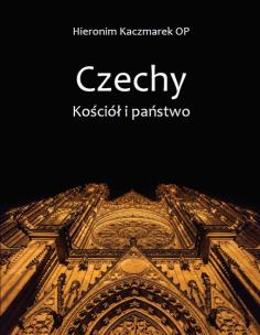 Okładka książki Czechy. Kościół i Państwo