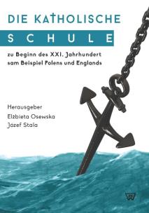 Okładka książki Die Katholische Schule zu Beginn des XXI. Jahrhunderts am Beispiel Polens und Englands