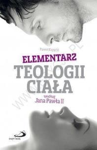 Okładka książki Elementarz teologii ciała wg Jana Pawła II