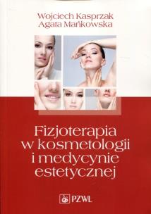 Okładka książki Fizjoterapia w kosmetologii i med. est. wyd. 2012