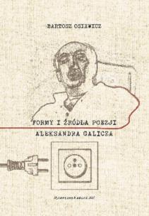 Okładka książki Formy i źródła poezji Aleksandra Galicza