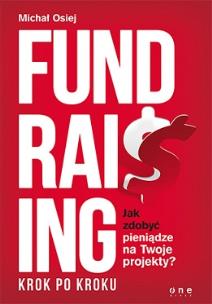 Okładka książki Fundraising krok po kroku. Jak zbobyć pieniądze...