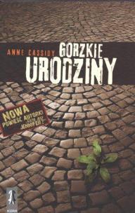 Okładka książki Gorzkie urodziny - Anne Cassidy