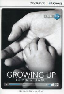 Okładka książki Growing Up: From Baby to Adult High Beginning Book with Online Access