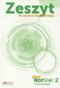 Okładka książki Hot Spot New 2 Zeszyt do języka angielskiego