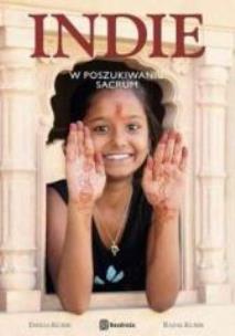 Okładka książki Indie. W poszukiwaniu sacrum.