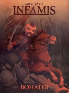 Okładka książki Infamis. Tom 1. Bohater