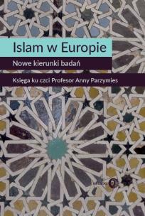 Okładka książki Islam w Europie. Nowe kierunki badań.