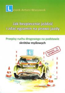 Okładka książki Jak bezpiecznie jeździć i zdać egzamin na prawo jazdy