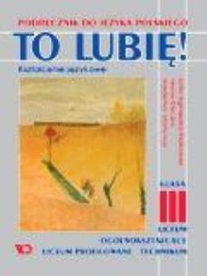 Okładka książki J.polski To Lubię! LO 3 Kształ. językowe WE