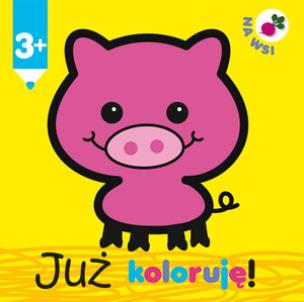 Okładka książki Już koloruję na wsi