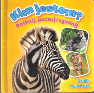 Okładka książki Kim jestem? Dzikie zwierzęta