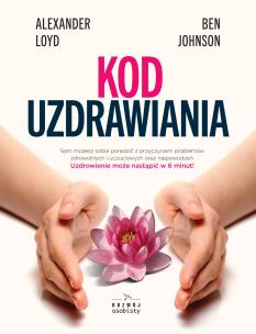 Kod uzdrawiania. Autor: Alexander Loyd. Multiszop.pl Okładka książki Kod uzdrawiania