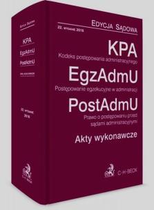 Okładka książki Kodeks postępowania administracyjnego Postępowanie egzekucyjne w administracji Prawo o postępowaniu przed sądami administracyjnymi Akty wykonawcze