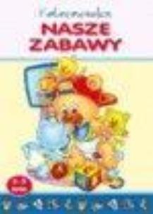 Okładka książki Kolorowanka. Nasze zabawy