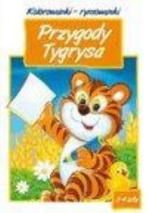 Okładka książki Kolorowanki - rymowanki. Przygody Tygrysa